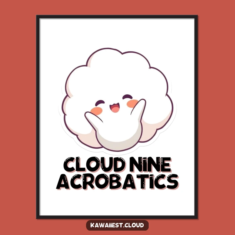 Funny Happy Cloud Poster - Joyful Art Print, Perfect Cheerful Gift Decor