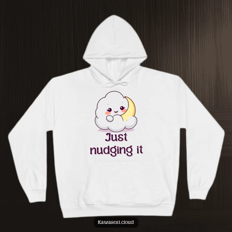 Funny Cloud Moon Nudge Hoodie: A playful cloud character gently nudges a crescent moon, offering warmth and dreamy humor.